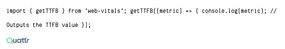 Code to Initialize TTFB&nbsp;Measurement