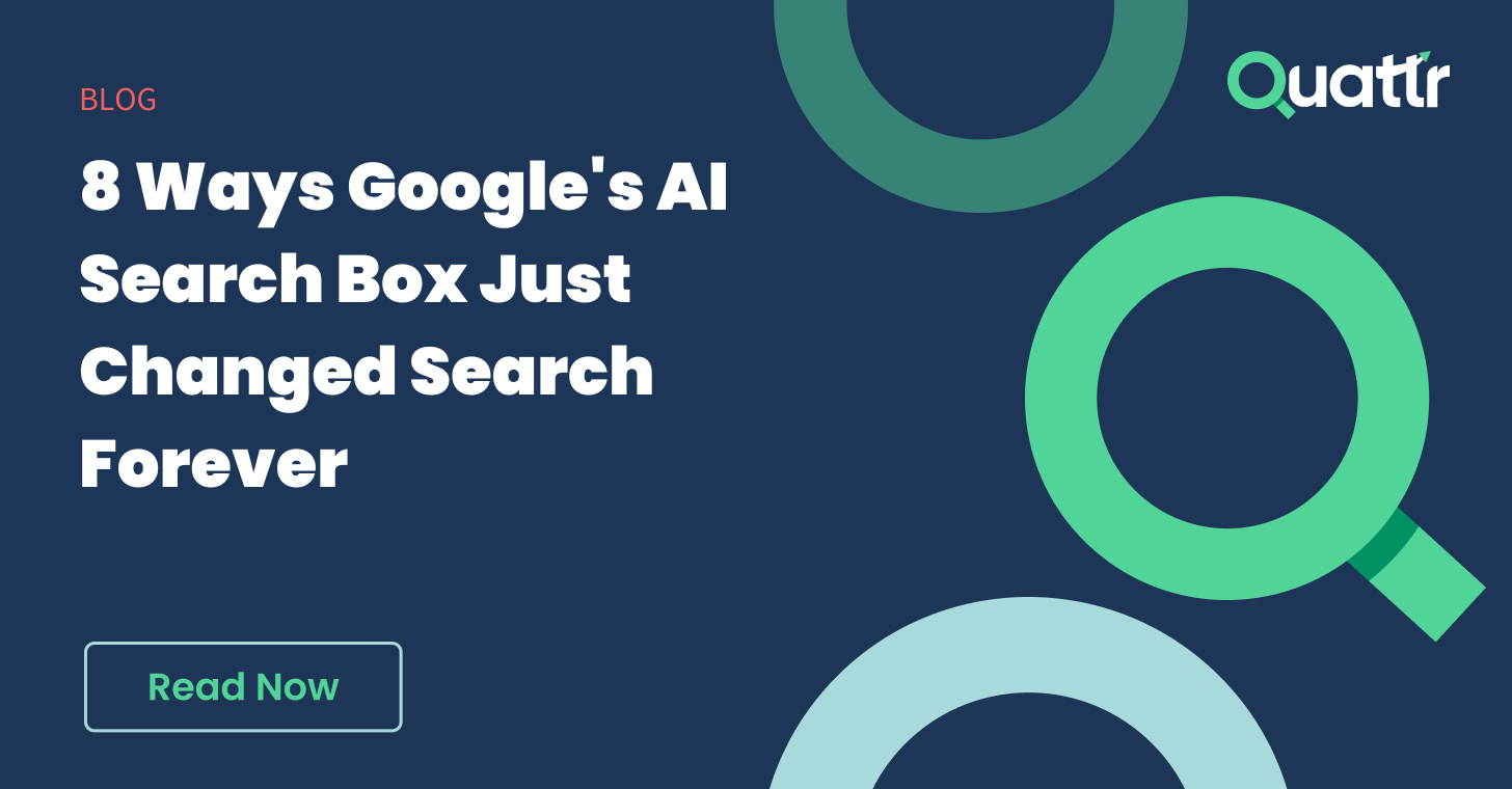 8 Ways Google’s AI Search Box Just Changed Search Forever